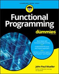 Functional Programming For Dummies - John Paul Mueller