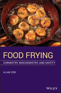 Food Frying. Chemistry, Biochemistry, and Safety,  audiobook. ISDN42166339