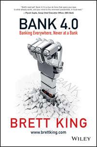 Bank 4.0. Banking Everywhere, Never at a Bank, Brett  King książka audio. ISDN42166355