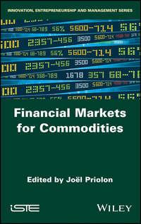 Financial Markets for Commodities,  аудиокнига. ISDN42166419