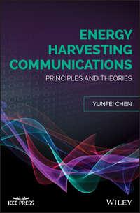 Energy Harvesting Communications. Principles and Theories, Yunfei  Chen audiobook. ISDN42166483
