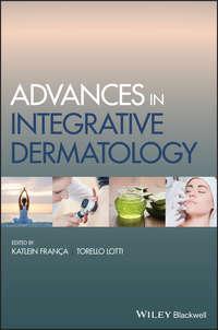 Advances in Integrative Dermatology, Katlein  Franca аудиокнига. ISDN42166539
