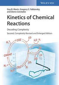 Kinetics of Chemical Reactions. Decoding Complexity, Denis  Constales audiobook. ISDN42166595