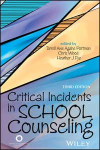 Critical Incidents in School Counseling, Chris  Wood аудиокнига. ISDN42166619