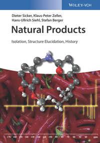 Natural Products. Isolation, Structure Elucidation, History - Stefan Berger
