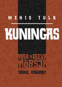 Kuningas - Mehis Tulk