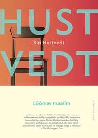 Lõõmav maailm - Siri Hustvedt