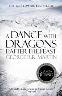 A Dance With Dragons. Part 2 After The Feast, Джорджа Р. Р. Мартина audiobook. ISDN42328412