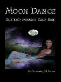 Moon Dance, Amy Blankenship аудиокнига. ISDN42351203