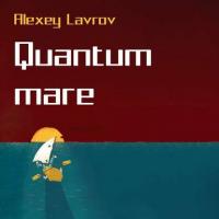 Quantum Mare, Hörbuch Алексея Лаврова. ISDN42393927