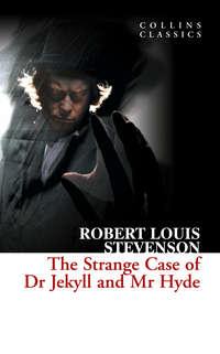 The Strange Case of Dr Jekyll and Mr Hyde - Роберт Льюис Стивенсон