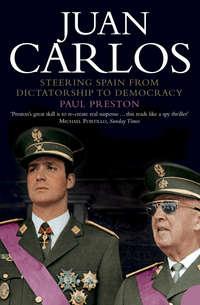 Juan Carlos: Steering Spain from Dictatorship to Democracy, Paul  Preston książka audio. ISDN42402422