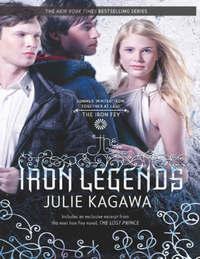 The Iron Legends: Winters Passage / Summers Crossing / Irons Prophecy - Julie Kagawa