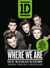 One Direction: Where We Are: Our Band, Our Story, One Direction audiobook. ISDN42402438