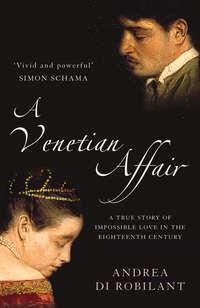 A Venetian Affair: A true story of impossible love in the eighteenth century,  audiobook. ISDN42402550