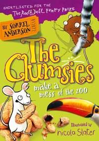 The Clumsies Make a Mess of the Zoo, Sorrel  Anderson audiobook. ISDN42402590
