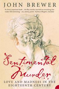 Sentimental Murder: Love and Madness in the Eighteenth Century, John  Brewer audiobook. ISDN42402782
