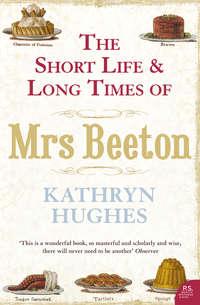 The Short Life and Long Times of Mrs Beeton, Kathryn  Hughes audiobook. ISDN42402790