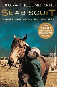 Seabiscuit: The True Story of Three Men and a Racehorse, Laura  Hillenbrand audiobook. ISDN42402822