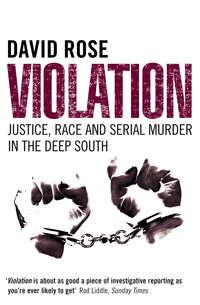 Violation: Justice, Race and Serial Murder in the Deep South, David  Rose książka audio. ISDN42402958