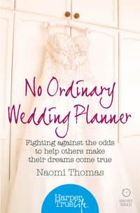 No Ordinary Wedding Planner: Fighting against the odds to help others make their dreams come true,  audiobook. ISDN42403022