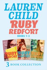 THE RUBY REDFORT COLLECTION: 1-3: Look into My Eyes; Take Your Last Breath; Catch Your Death - Lauren Child