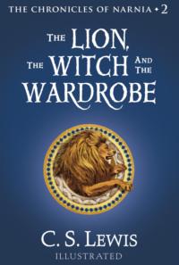 The Lion, the Witch and the Wardrobe - Клайв Льюис