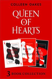 Queen of Hearts Complete Collection: Queen of Hearts; Blood of Wonderland; War of the Cards, Colleen  Oakes książka audio. ISDN42403198