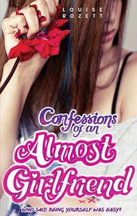 Confessions of an Almost-Girlfriend, Louise  Rozett książka audio. ISDN42403414