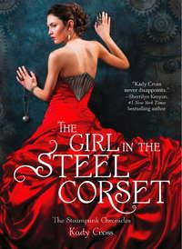 The Girl in the Steel Corset, Kady  Cross audiobook. ISDN42403478