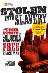 Stolen into Slavery: The True Story of Solomon Northup, Free Black Man,  audiobook. ISDN42403542