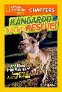 National Geographic Kids Chapters: Kangaroo to the Rescue!: And More True Stories of Amazing Animal Heroes,  książka audio. ISDN42403622
