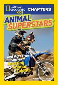 National Geographic Kids Chapters: Animal Superstars: And More True Stories of Amazing Animal Talents,  audiobook. ISDN42403686