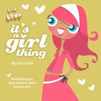 It’s A Girl Thing, Lisa  Clark аудиокнига. ISDN42403814