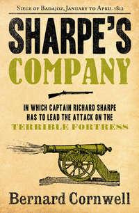 Sharpe’s Company: The Siege of Badajoz, January to April 1812, Bernard  Cornwell аудиокнига. ISDN42403902