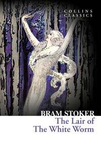 The Lair of the White Worm, Брэма Стокер książka audio. ISDN42403958