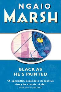 Black As He’s Painted - Ngaio Marsh