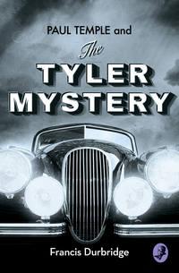 Paul Temple and the Tyler Mystery - Francis Durbridge