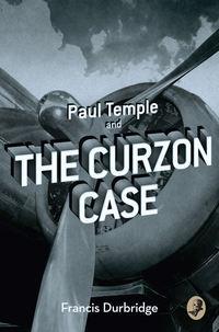 Paul Temple and the Curzon Case - Francis Durbridge