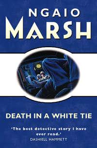 Death in a White Tie, Ngaio  Marsh аудиокнига. ISDN42404342