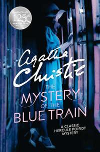 The Mystery of the Blue Train, Агаты Кристи аудиокнига. ISDN42404382