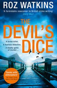 The Devil’s Dice: The most gripping crime thriller of 2018 – with an absolutely breath-taking twist, Roz  Watkins audiobook. ISDN42404446