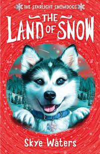 The Land of Snow, Skye  Waters Hörbuch. ISDN42404574