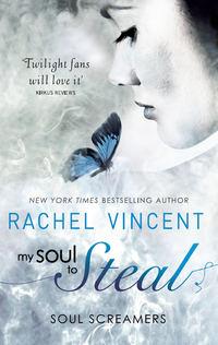 My Soul To Steal - Rachel Vincent