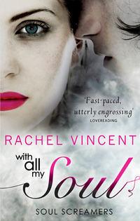 With All My Soul, Rachel  Vincent książka audio. ISDN42404638