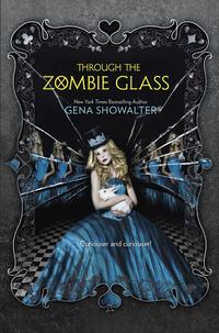 Through the Zombie Glass, Gena Showalter аудиокнига. ISDN42404670