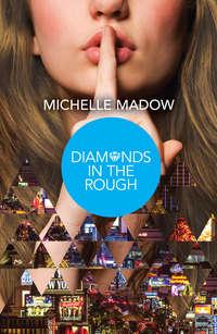 Diamonds in the Rough, Michelle  Madow audiobook. ISDN42404838