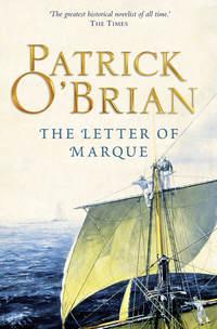 The Letter of Marque - Patrick O’Brian