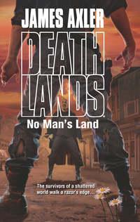 No Man′s Land - James Axler