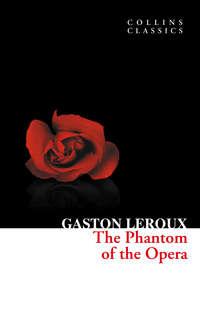 The Phantom of the Opera, Gaston  Leroux аудиокнига. ISDN42405046